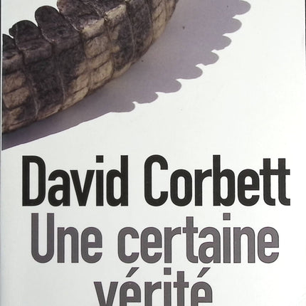 Une certaine vérité - David Peters Corbett - livre
