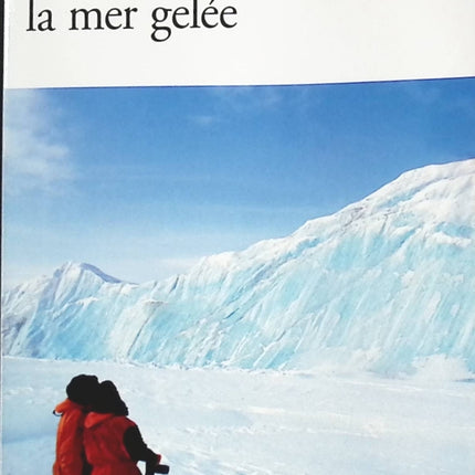 Briser en nous la mer gelée - Erik Orsenna - livre