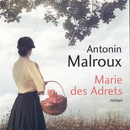 Marie des Adrets - Antonin Malroux - livre
