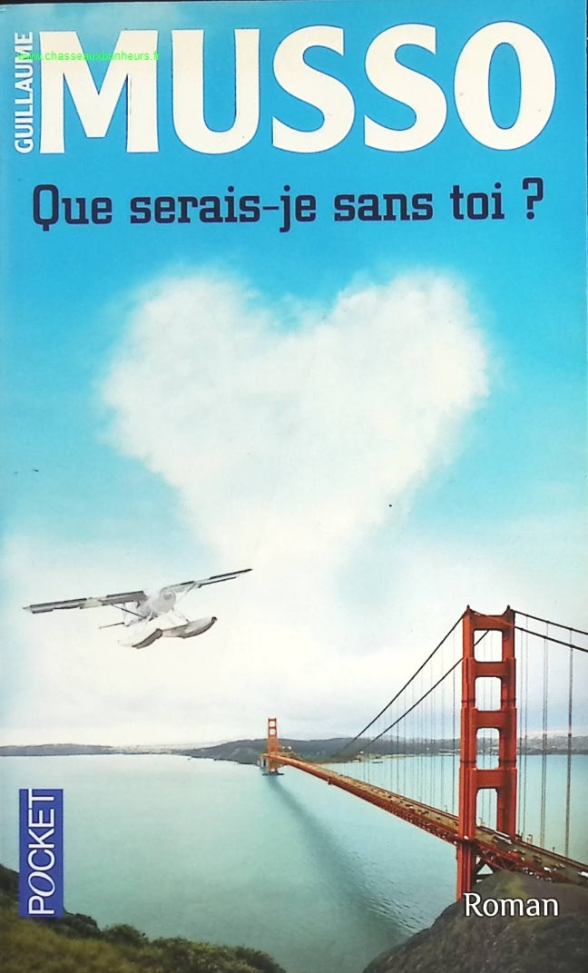 Que Serais-Je Sans Toi - Guillaume Musso - livre