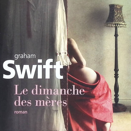 Le dimanche des mères - Graham Swift - livre