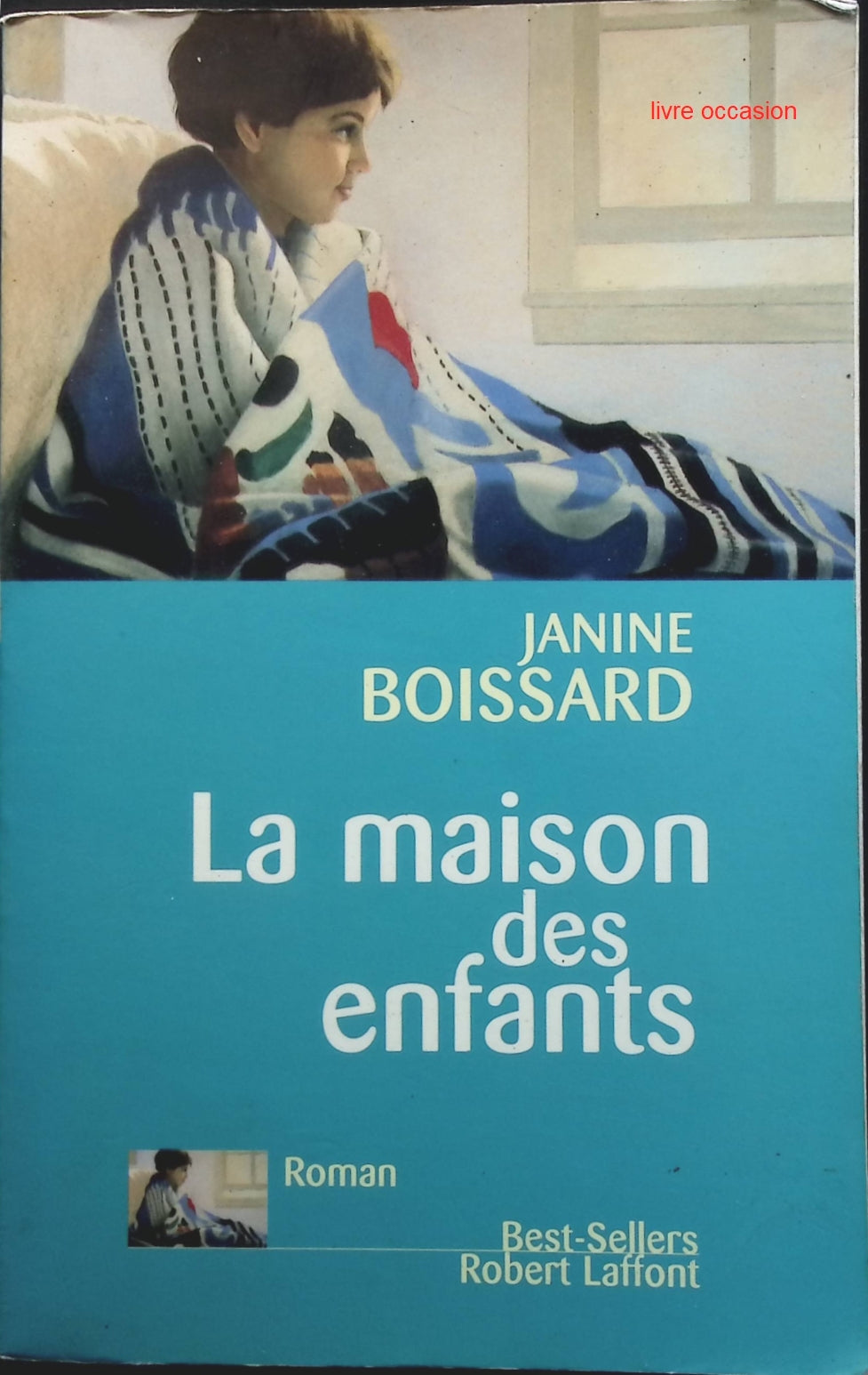 La maison des enfants - Janine Boissard - Livre