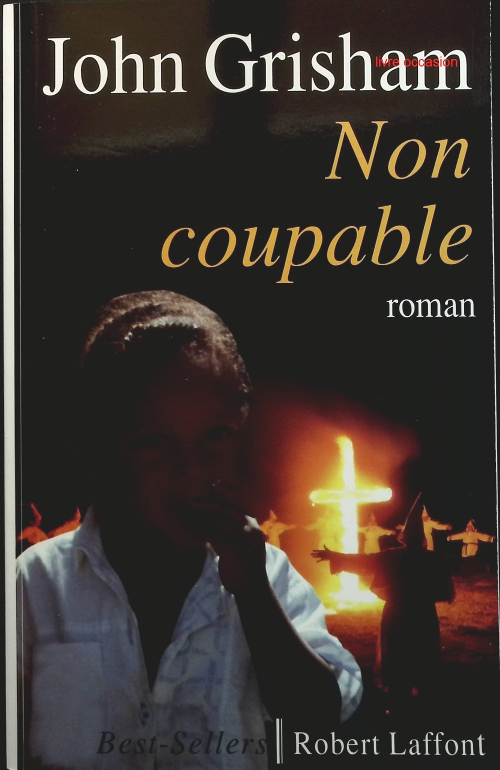 Non Coupable - John Grisham - Livre