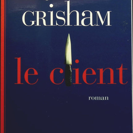 Le client - John Grisham - Livre