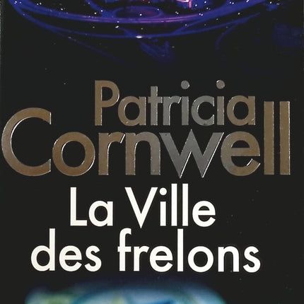 La Ville des frelons - Patricia Cornwell - livre