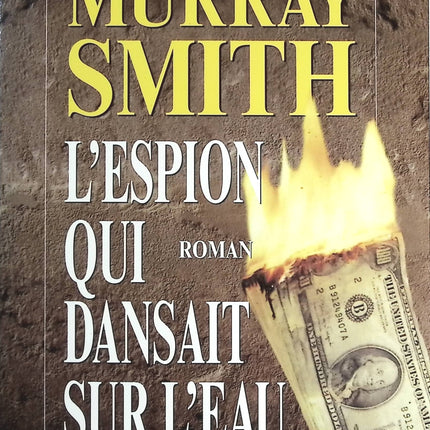L'espion qui dansait sur l'eau - Murray Smith - livre