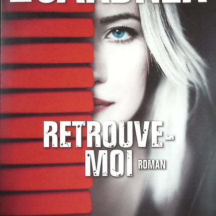 Retrouve-moi - Lisa Gardner - livre