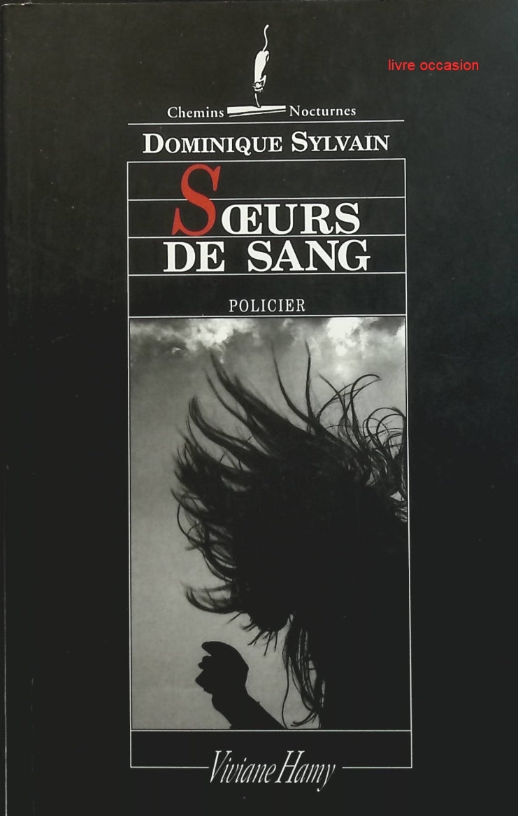 Soeurs de sang - Dominique Sylvain - livre