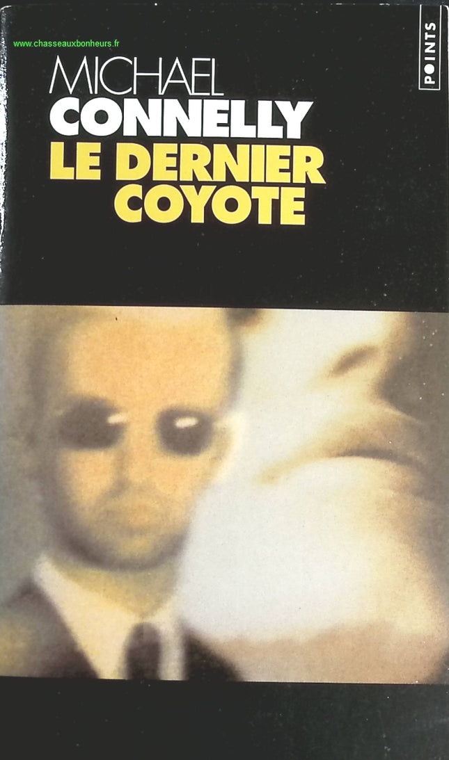 Le Dernier coyote - Michael Connelly - livre