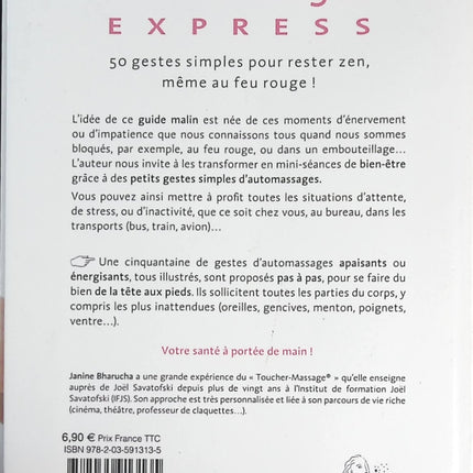 Auto Massages express ! 50 Petits Gestes Simples Pour Rester Zen Au Feu Rouge ! - Janine Bharucha - livre