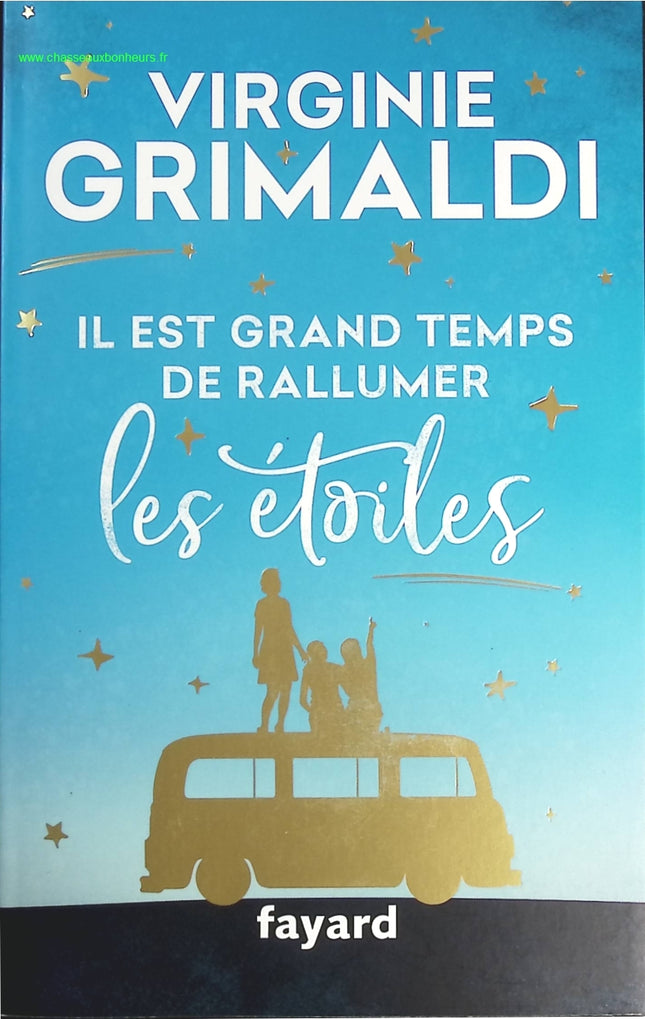 Il est grand temps de rallumer les étoiles roman feel good famille road trip Scandinavie occasion – Virginie Grimaldi - livre