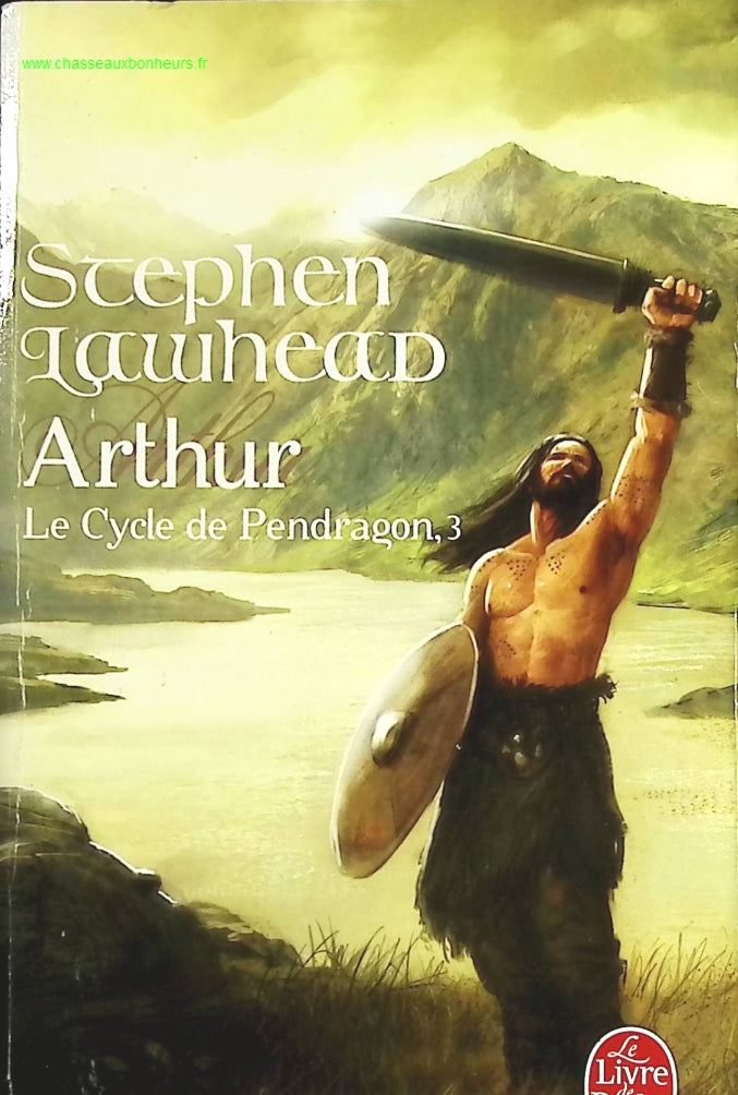 Le Cycle de Pendragon, tome 3 - Arthur - Stephen Lawhead - livre