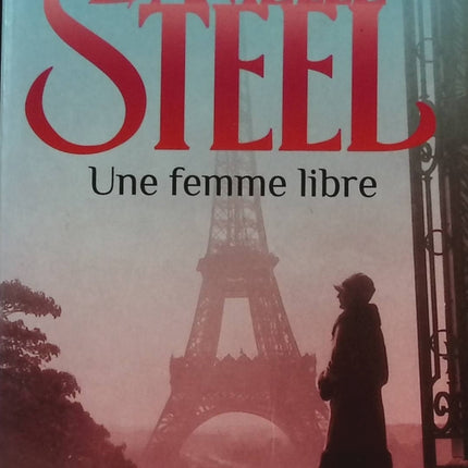 Une femme libre - Danielle Steel - livre