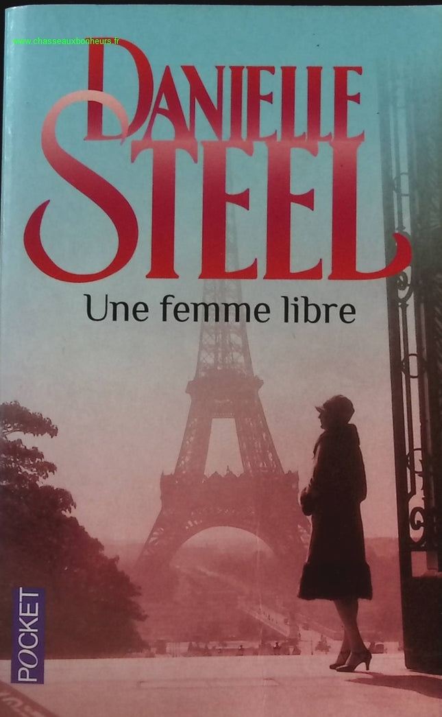Une femme libre - Danielle Steel - livre
