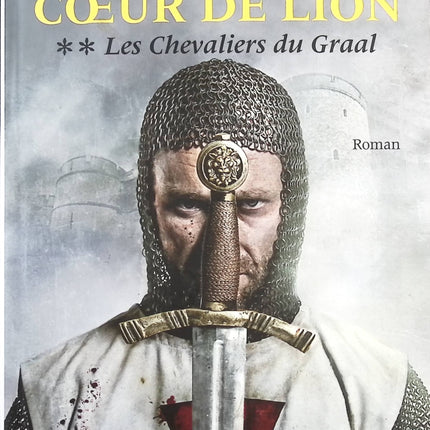 Richard Coeur de Lion - tome 2 - les chevaliers du Graal - Mireille Calmel - livre