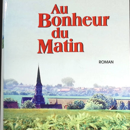 Au bonheur du matin - Marie-Paul Armand - livre