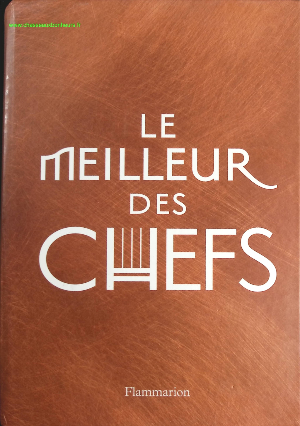 Le meilleur des chefs - Flammarion - livre