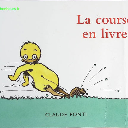 La Course en livres – Claude Ponti – album jeunesse illustré humour imaginaire aventure enfants occasion - livre