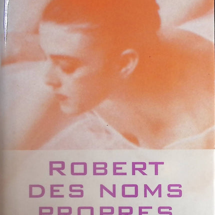 Robert des noms propres - Amélie Nothomb - livre
