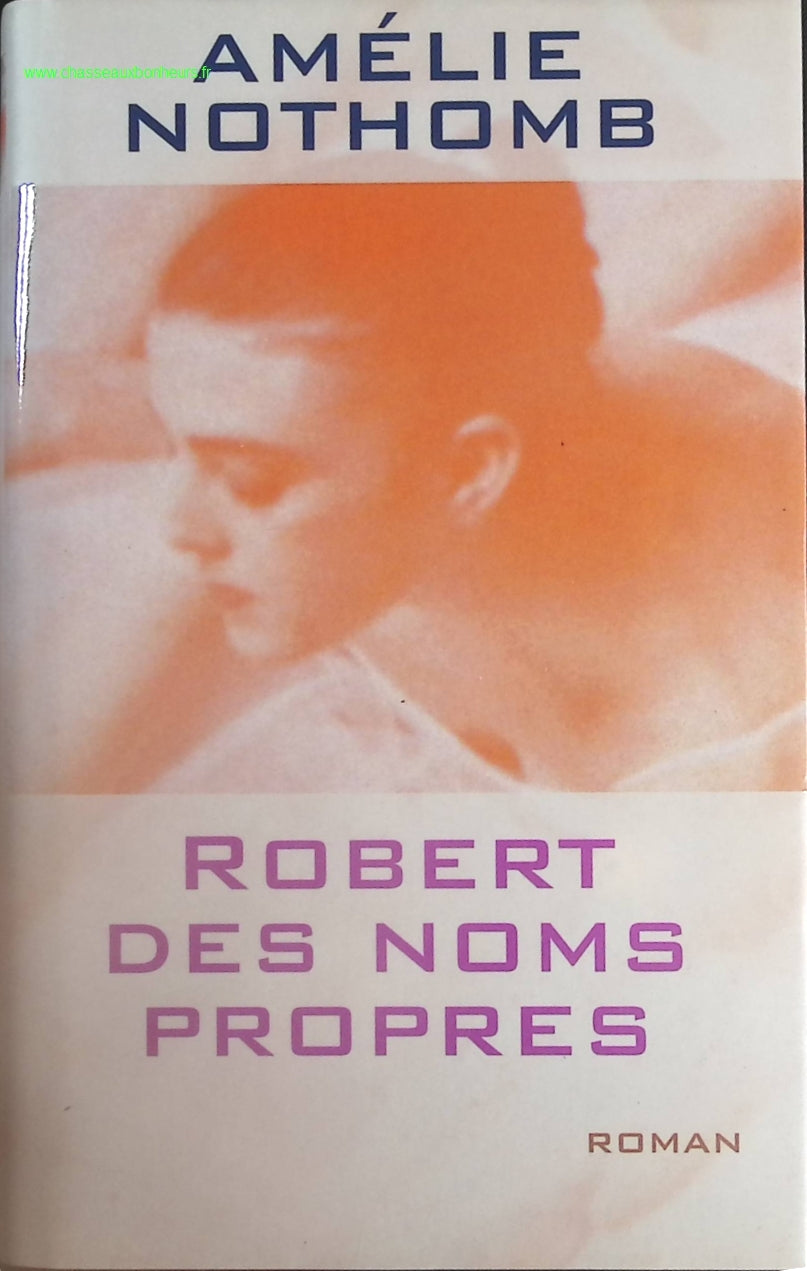 Robert des noms propres - Amélie Nothomb - livre
