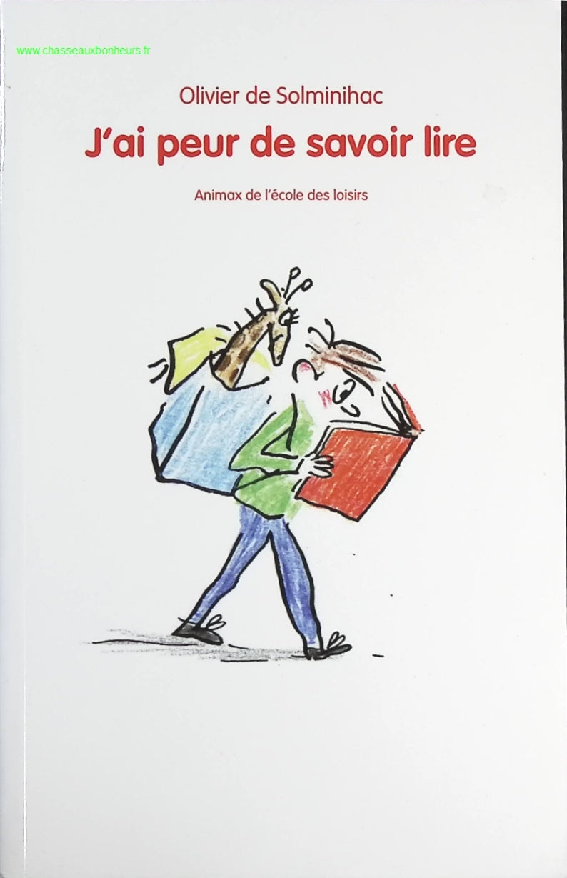 J'ai peur de savoir lire - Olivier De Solminihac - livre