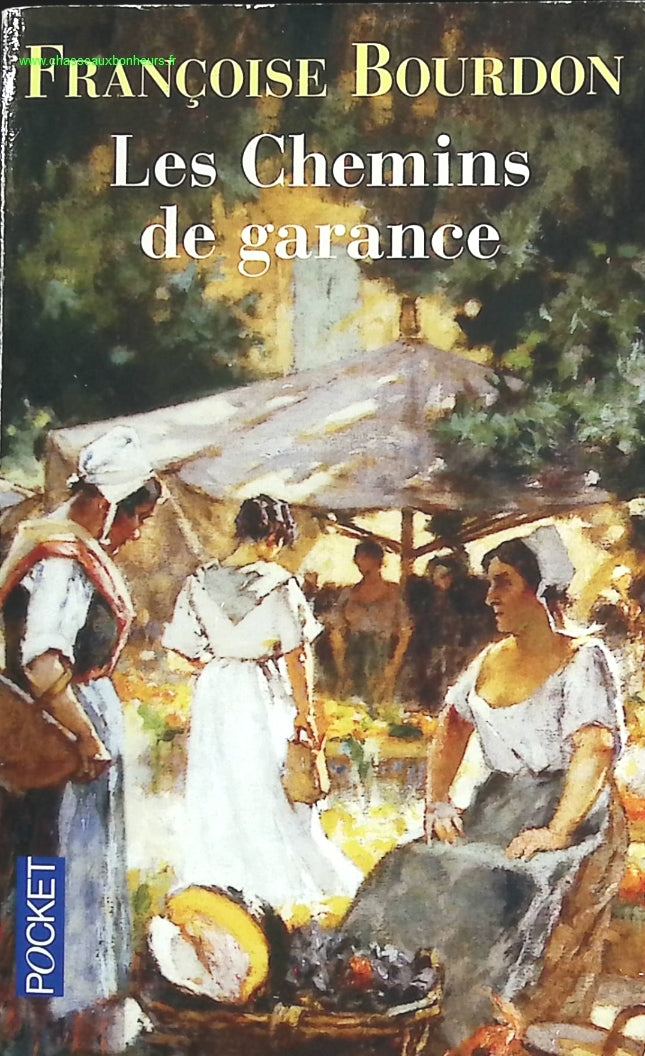 Les chemins de garance - Françoise Bourdon - livre