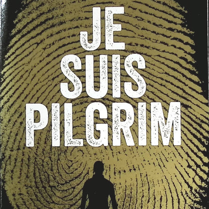 Je suis Pilgrim - Terry Hayes - livre