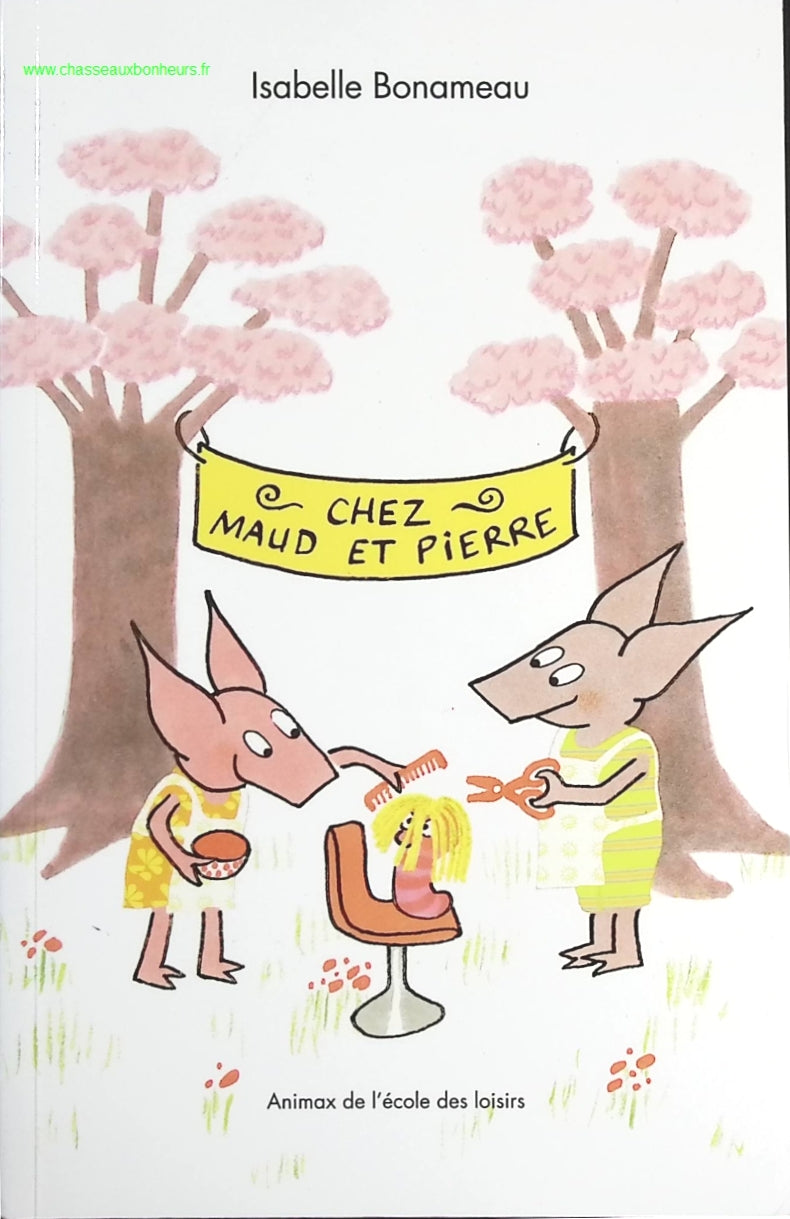 Chez Maud Et Pierre - Isabelle Bonameau - livre