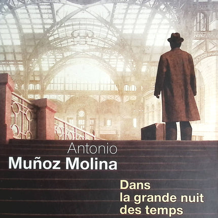 Dans la grande nuit des temps - Antonio Munoz Molina - livre
