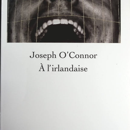 À l'irlandaise - Joseph O'Connor - livre