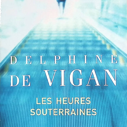 Roman contemporain Paris solitude isolement stress travail Les Heures souterraines – Delphine de Vigan - livre