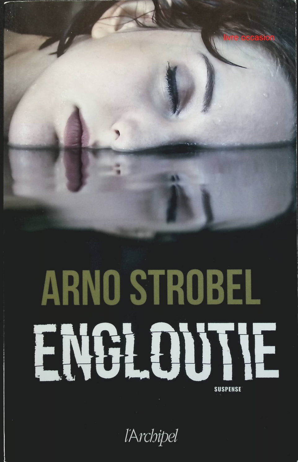 Engloutie - Arno Strobel - livre