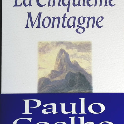 La Cinquième Montagne – Paulo Coelho roman philosophique spiritualité destinée quête initiatique sagesse - livre