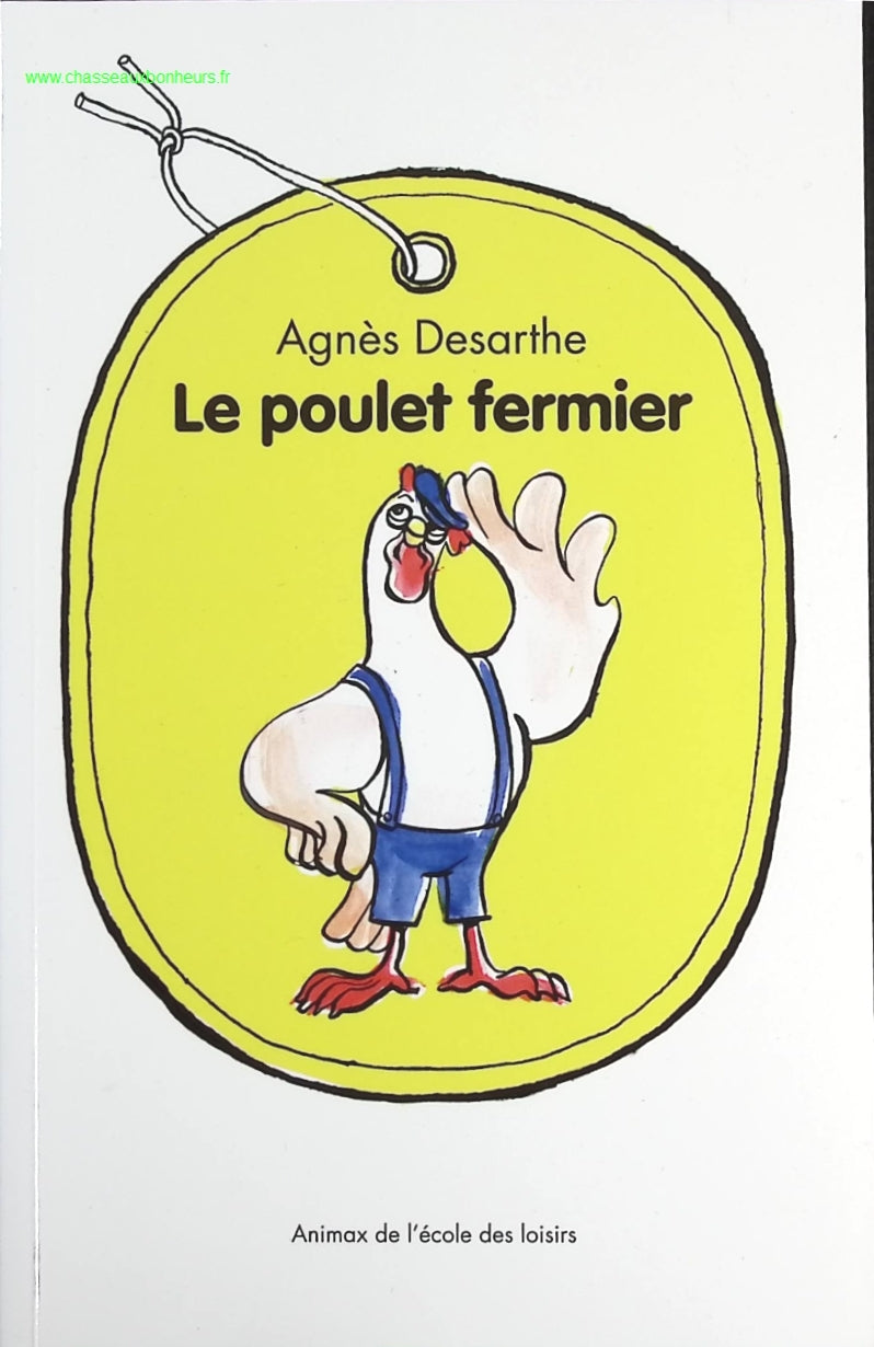 Le poulet fermier - Desarthe Agnes - livre