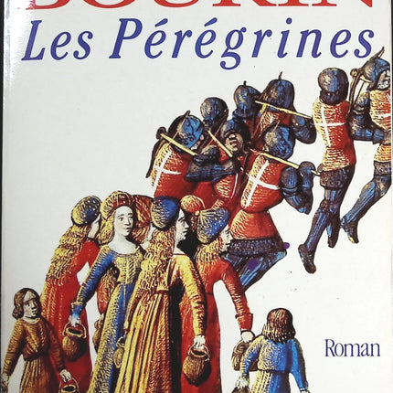 Les pérégrines - Jeanne Bourin - livre