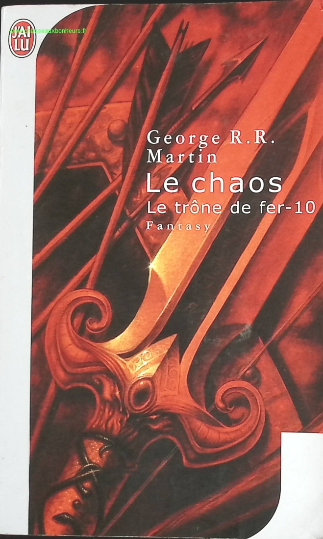 Le Trône de fer, 10 - Le chaos - George R.R. Martin - livre