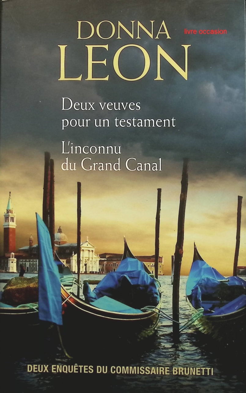 Deux veuves pour un testament - L'inconnu du Grand Canal - Donna Leon - livre