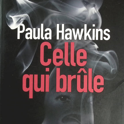 Celle qui brûle - Paula Hawkins - livre