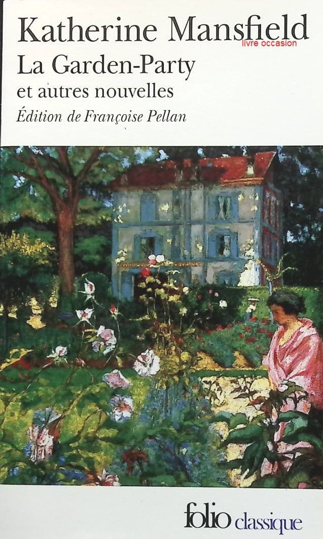 La Garden-Party et autres nouvelles - Katherine Mansfield - Livre