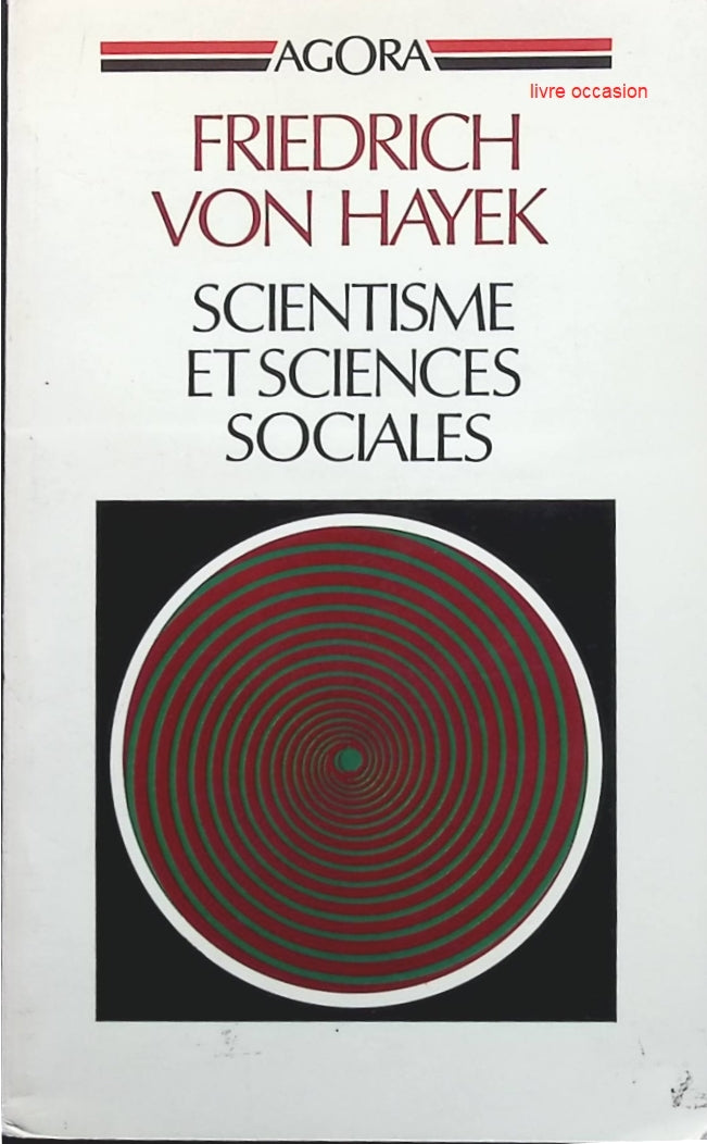 Scientisme et sciences sociales - Friedrich A. Hayek - Livre