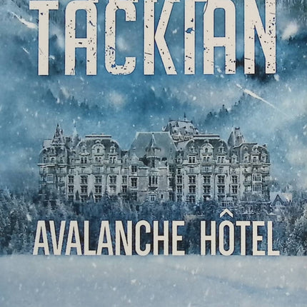 Roman thriller suspense policier Avalanche Hôtel Niko Tackian - livre