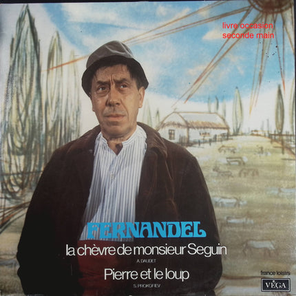Fernandel – La Chèvre de Monsieur Seguin / Pierre et le Loup – Vinyle 33 tours pour enfants - Disque vinyle 33 tours