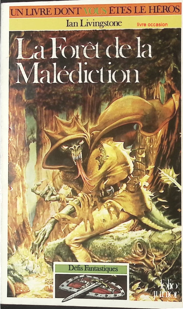 Défis Fantastiques Tome 3 – La Forêt de la Malédiction – Livre dont vous êtes le héros – Aventure fantastique interactive - livre