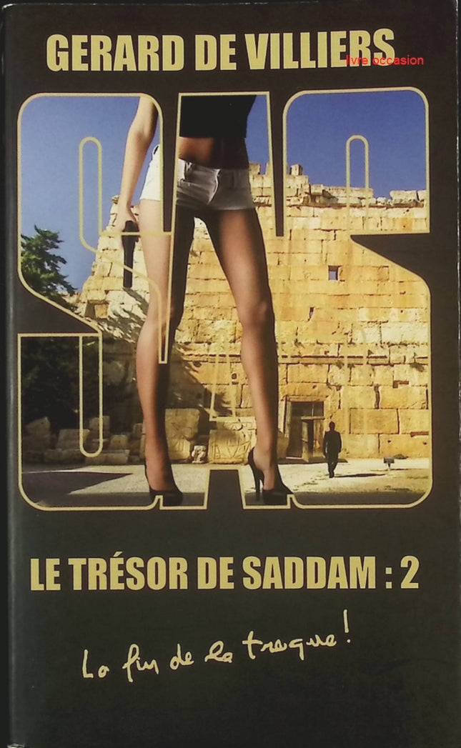 SAS 164 Le trésor de Saddam – Tome 2 – Gérard de Villiers – Roman d’espionnage SAS et thriller géopolitique - livre