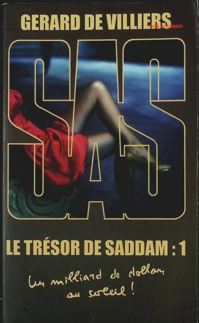 SAS 163 Le trésor de Saddam – Tome 1 – Gérard de Villiers – Roman d’espionnage SAS et thriller géopolitique - livre