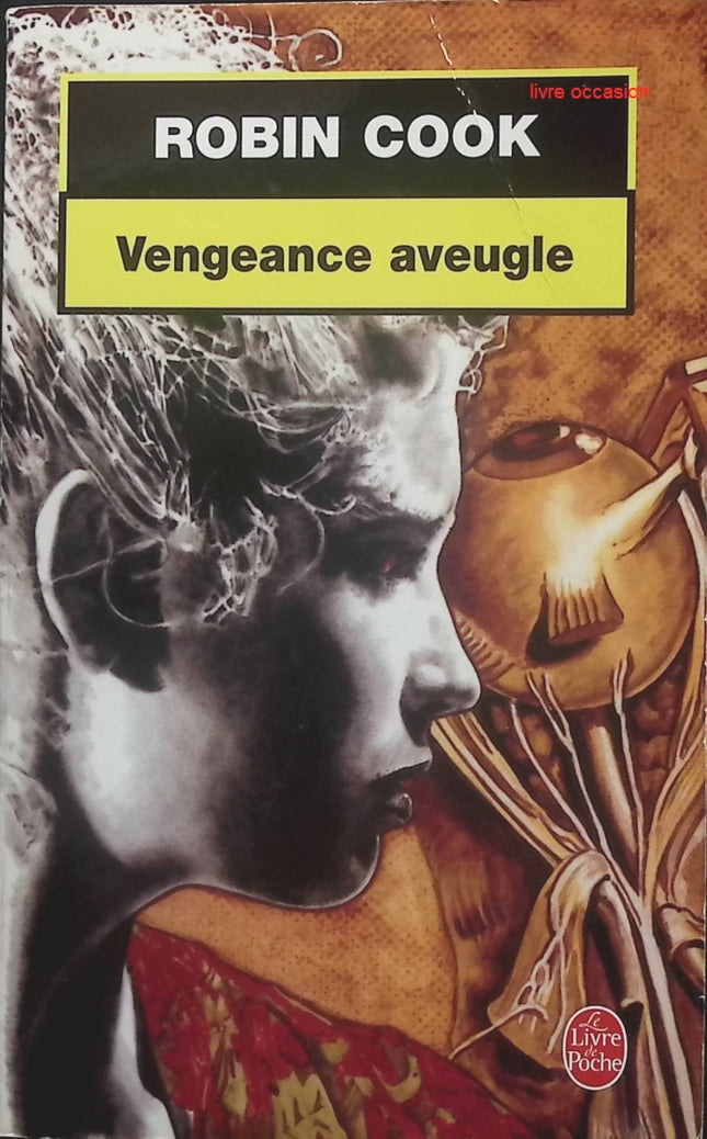Vengeance aveugle – Robin Cook – thriller médical suspense hôpital occasion - Livre