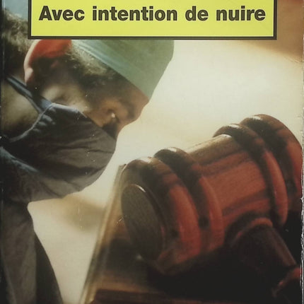 Avec intention de nuire - Robin Cook - Livre