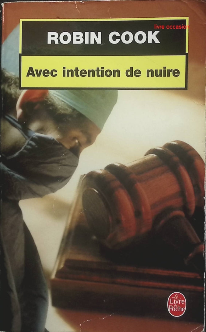 Avec intention de nuire - Robin Cook - Livre