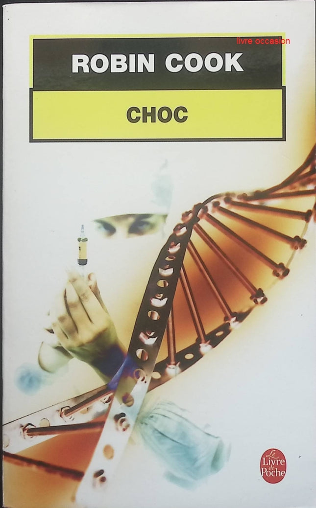 Choc - Robin Cook - Livre