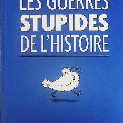 Les guerres stupides de l'Histoire - Bruno Fuligni - Livre